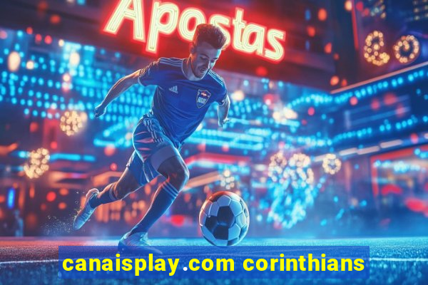 canaisplay.com corinthians